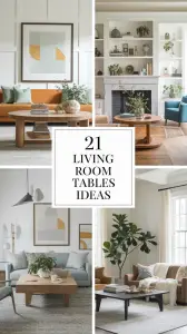 Living Room Tables Ideas: Stylish & Functional Designs for Every Space